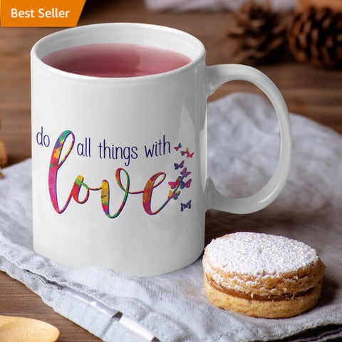 "Do All Things With Love" Mug