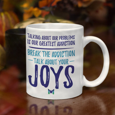 "Talk About Your Joys" Mug