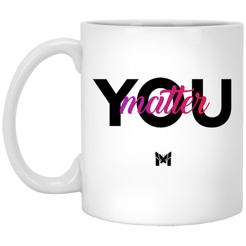 "You Matter" Coffee Mug - Small, White