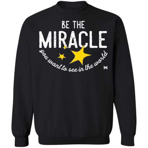 Be The Miracle - Unisex Crewneck Sweatshirt-Sweatshirts-The Miracles Store