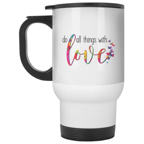 Do All Things With Love Travel Mug - 14oz - Drinkware - 14oz. Travel Mug - - 