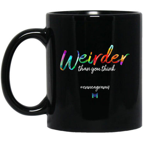Enneagram 4 "Weirder Than You Think" - Coffee Cup-Apparel-Black-Small (11oz)-The Miracles Store