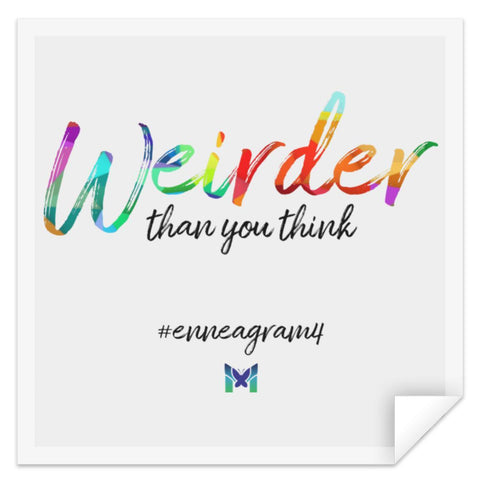 Enneagram 4 "Weirder Than You Think" - Sticker-Accessories-Small (3" x 3")-The Miracles Store