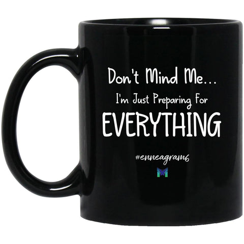 Enneagram 6 Mug "Don't Mind Me, I'm Just..."-Apparel-The Miracles Store