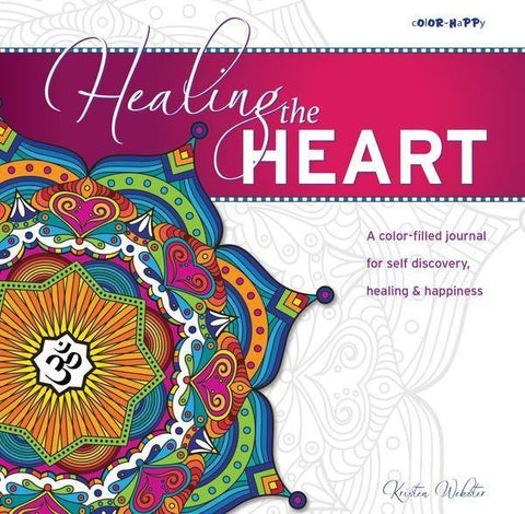 Healing the Heart: A coloring book and journal for self discovery, healing & happiness - Books - - - 
