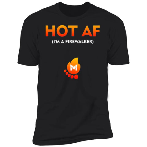 "Hot AF - I'm A Firewalker" Unisex T-Shirt-T-Shirts-The Miracles Store