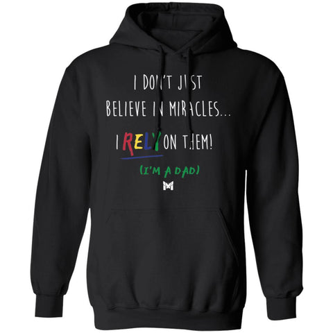 "I Rely On Miracles" Funny Dad Hoodie