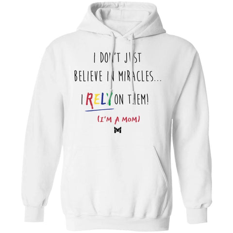 "I Rely On Miracles" Funny Mom Hoodie