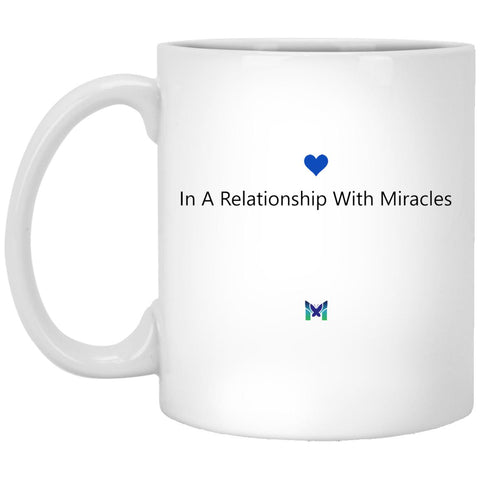 "In A Relationship With Miracles" Mug