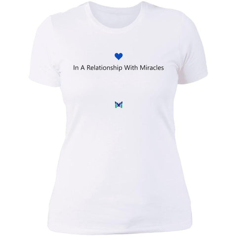 "In A Relationship With Miracles" Women's Shirts