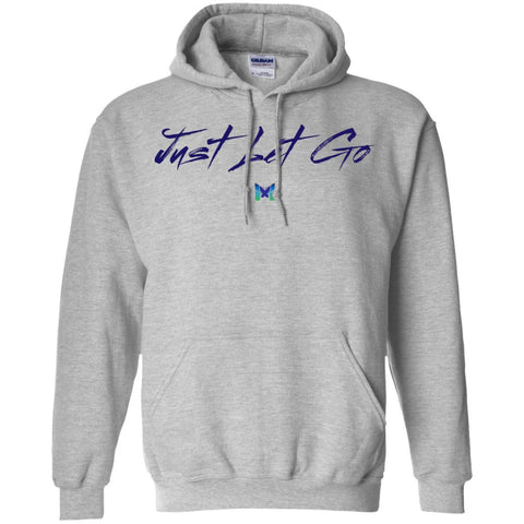 Just Let Go - Basic Unisex Hoodies & Sweatshirts