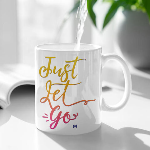 "Just Let Go" Mug