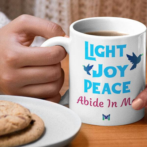 "Light, Joy, Peace Abide In Me" Mug-Apparel-The Miracles Store