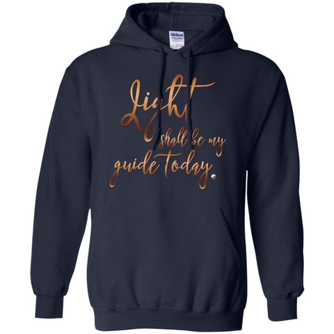 "Light Shall Be My Guide Today" Unisex Hoodie Sweatshirt (ACIM)