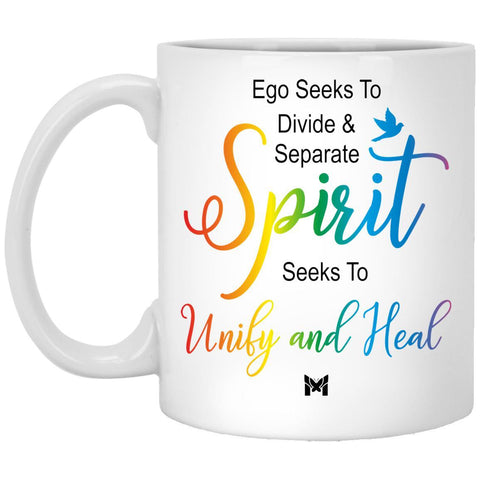 "Spirit Seeks To Unify And Heal" - Mug (ACIM)