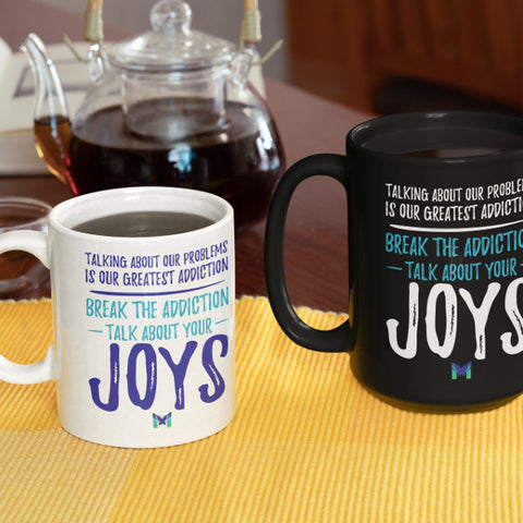 "Talk About Your Joys" Mug