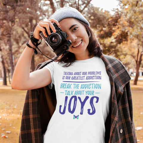 "Talk About Your Joys" - Women's Shirts