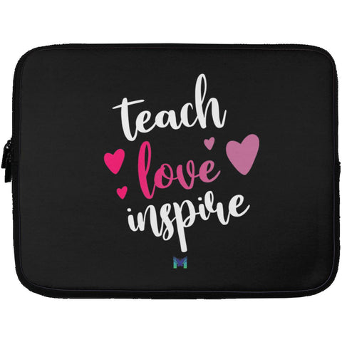 Teach Love Inspire Laptop Sleeve - For Teacher Appreciation Day
