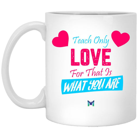 "Teach Only Love" Mug-Apparel-The Miracles Store