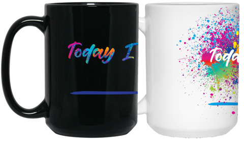 "Today I Choose" - {Fill in the Blank} Coffee Mug - Drinkware - - - 